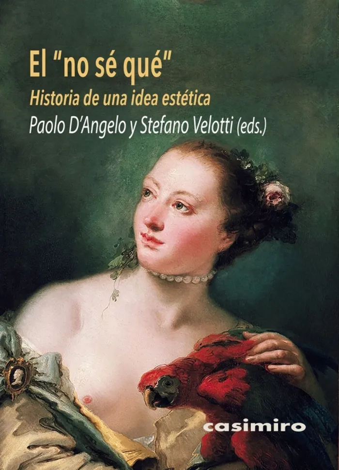 El no sé qué. Historia de una Idea Estética