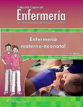 Enfermería Materno-Neonatal. Enfermería un Enfoque Práctico y Conciso