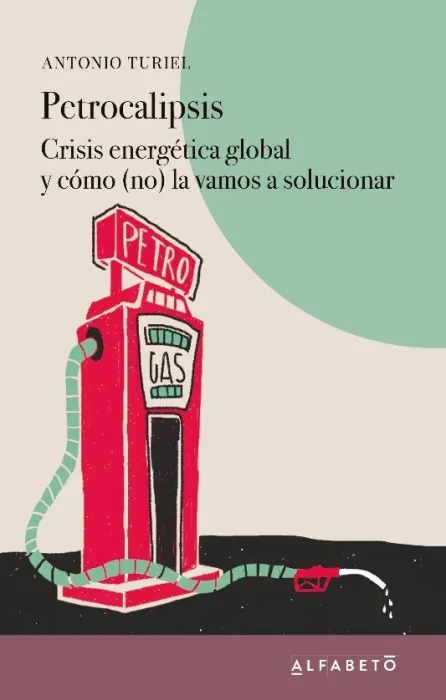 Petrocalipsis Crisis Energetica Global