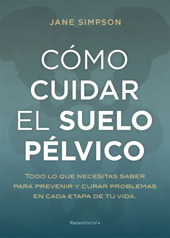 Cómo Cuidar tu Suelo Pélvico