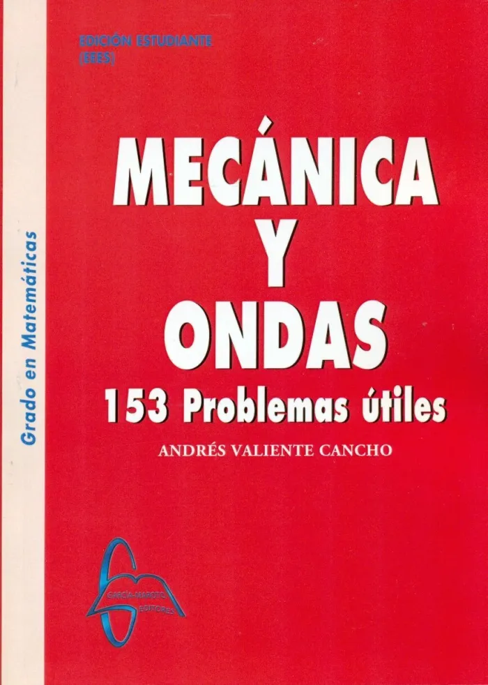 Mecanica y Ondas. 153 Problemas Útiles