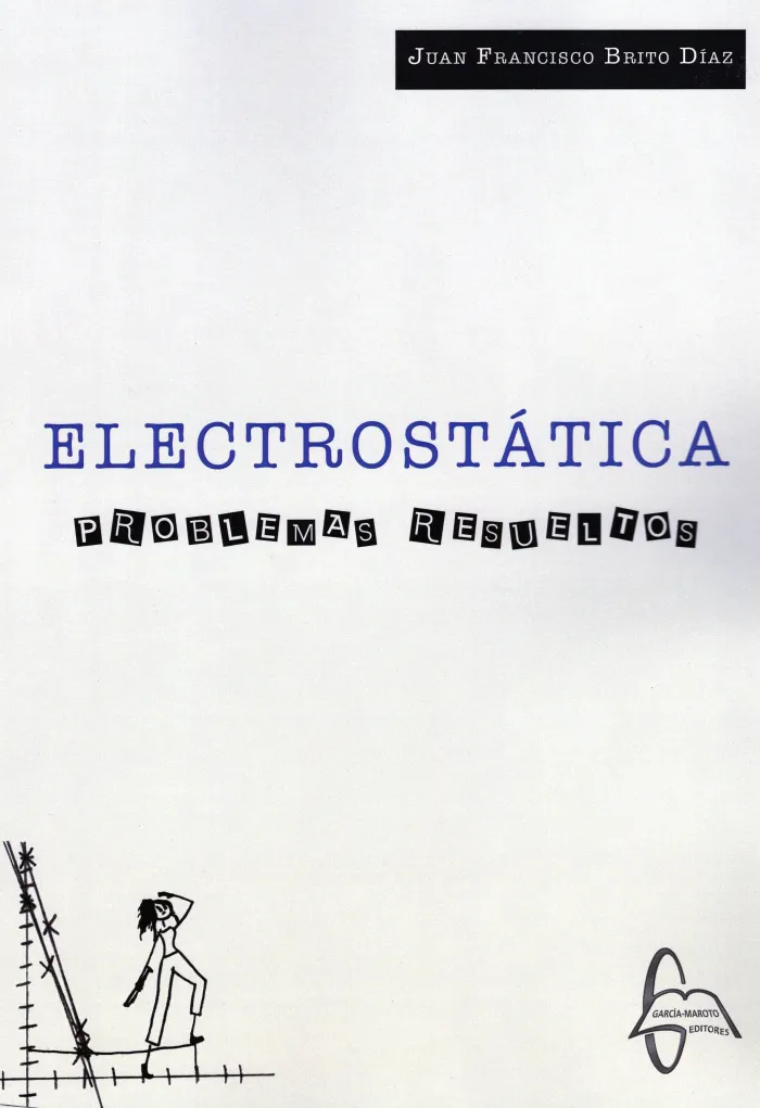 Electrostatica. Problemas Resueltos