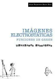 Imagenes Electrostaticas. Funciones de Green. Problemas Resueltos