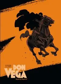 Don Vega. El Zorro. Nacimiento de una Leyenda