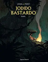 Jodido Bastardo. Isabel