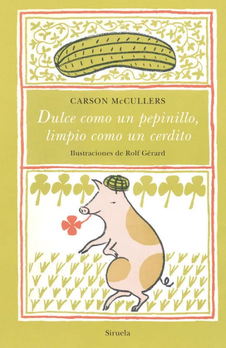 Dulce Como un Pepinillo, Limpio Como un Cerdito