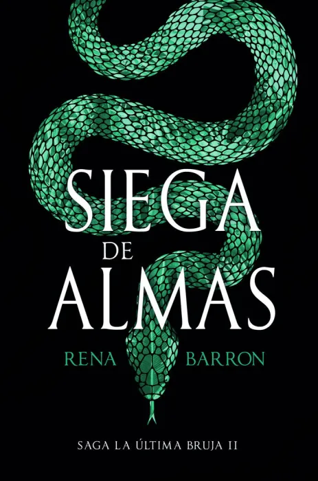 Siega de Almas. Saga la Última Bruja Ii