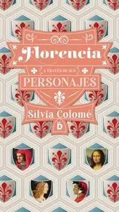 Florencia a Traves de Sus Personajes