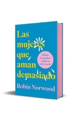 Las Mujeres que Aman Demasiado (Edición Especial)
