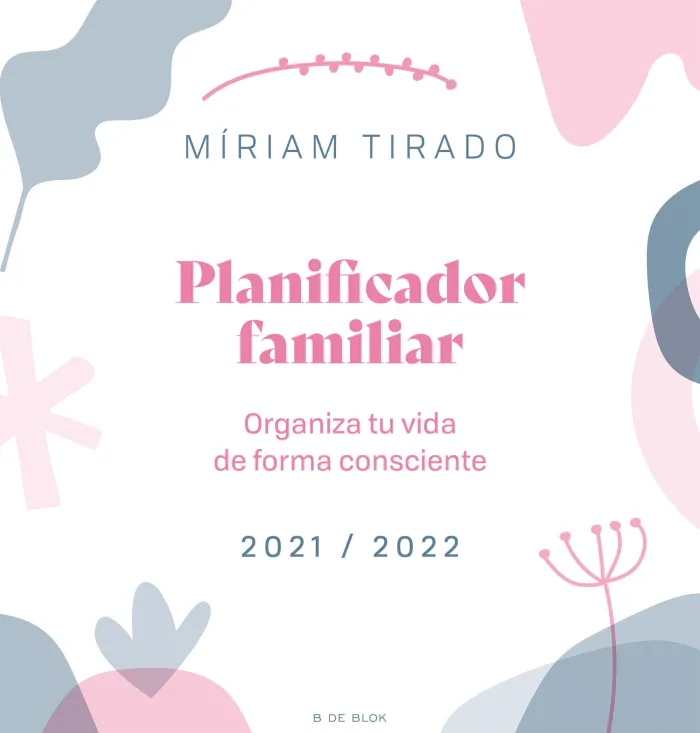 Planificador Familiar 2021/ 2022 Organiza tu Vida de Forma Consciente