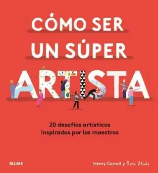 Cómo Ser un Súper Artista