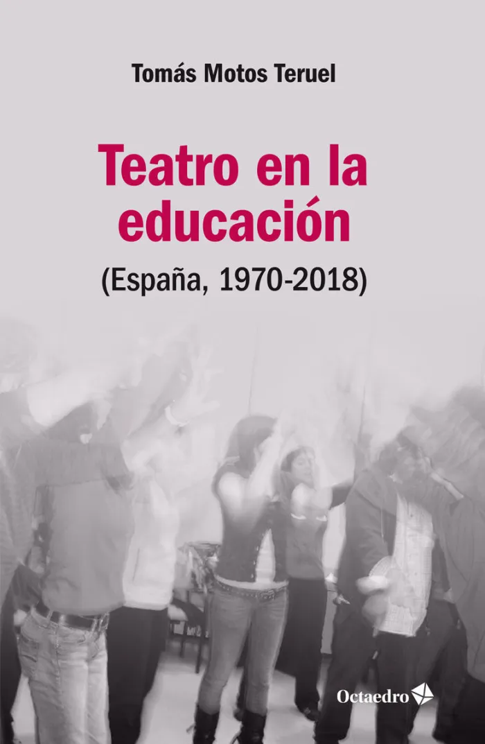 Teatro en la Educación. España, 1970-2018