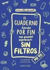 El Cuaderno Donde por Fin me Puedo Expresar sin Filtros