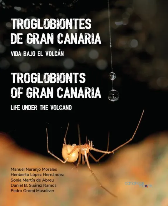 Troglobiontes de Gran Canaria. Vida Bajo el Volcán