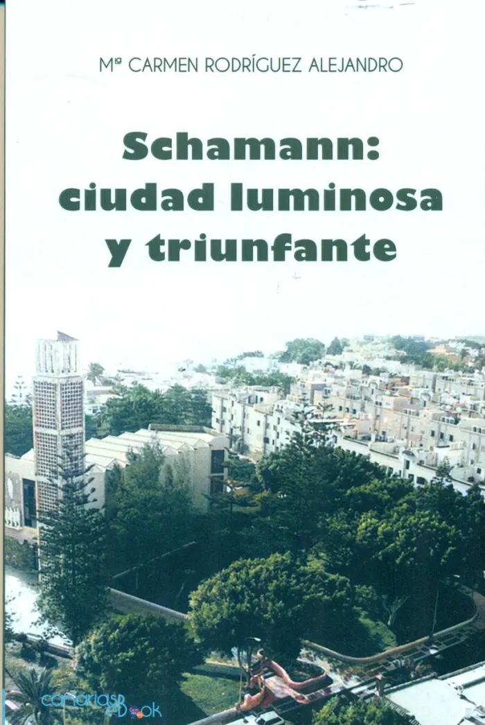 Schamann. Ciudad Luminosa y Triunfante