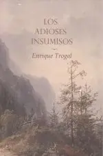 Los Adioses Insumisos