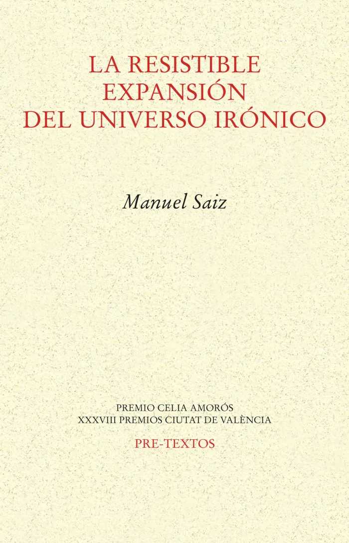 La Resistible Expansión del Universo Irónico