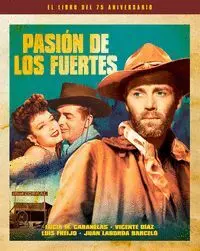 Pasion de los Fuertes. El Libro del 75 Aniversario