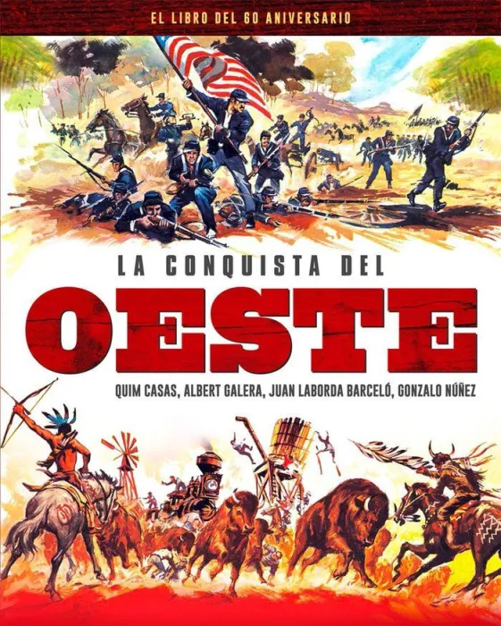 La Conquista del Oeste. El Libro del 60 Aniversario