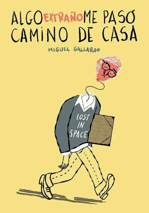 Algo Extraño me Pasó Camino de Casa