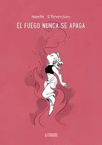 El Fuego Nunca se Apaga
