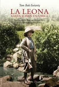 La Leona. Karen Blixen en Africa