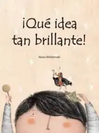 Qué Idea Tan Brillante!