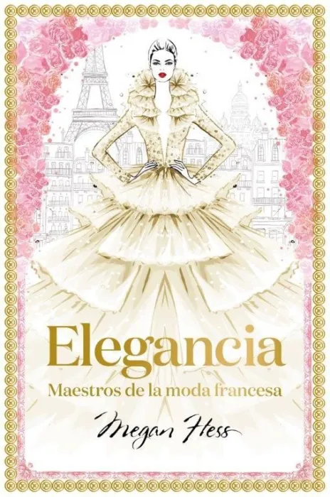 Elegancia. Maestros de la Moda Francesa