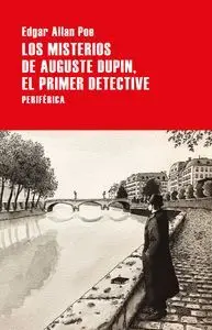 Los Misterios de Auguste Dupin, el Primer Detective