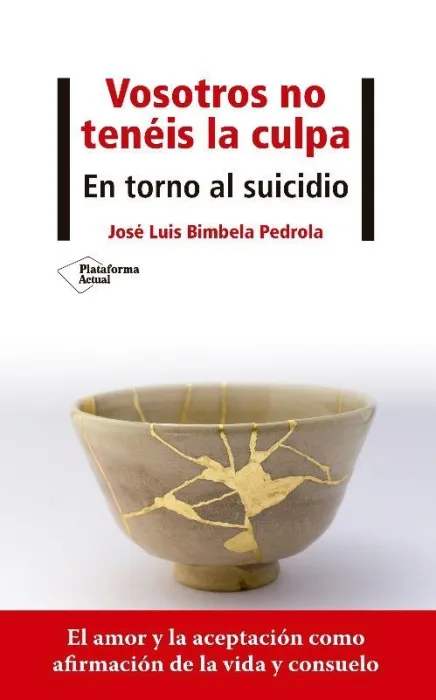 Vosotros no Teneis la Culpa. En Torno Al Suicidio
