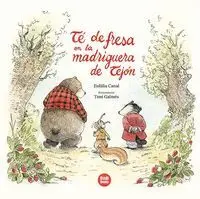 Te de Fresa en la Madriguera de Tejon