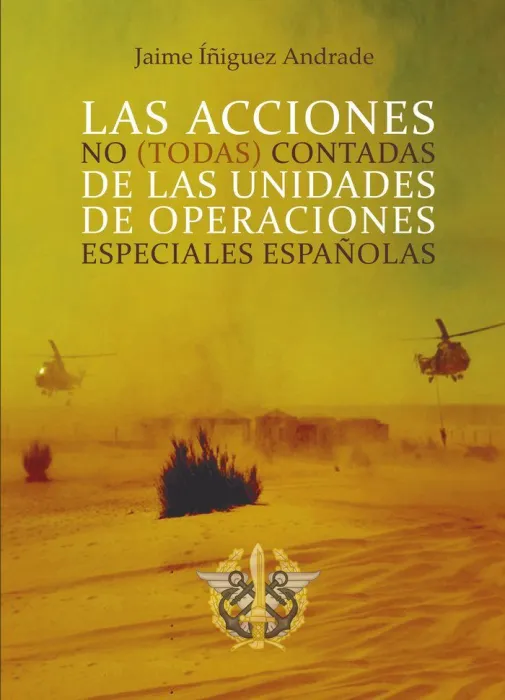 Las Acciones no (Todas) Contadas de las Unidades de Operaciones Especiales Españ