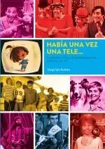 Habia una Vez una Tele Cuarenta Años Programacion Infantil