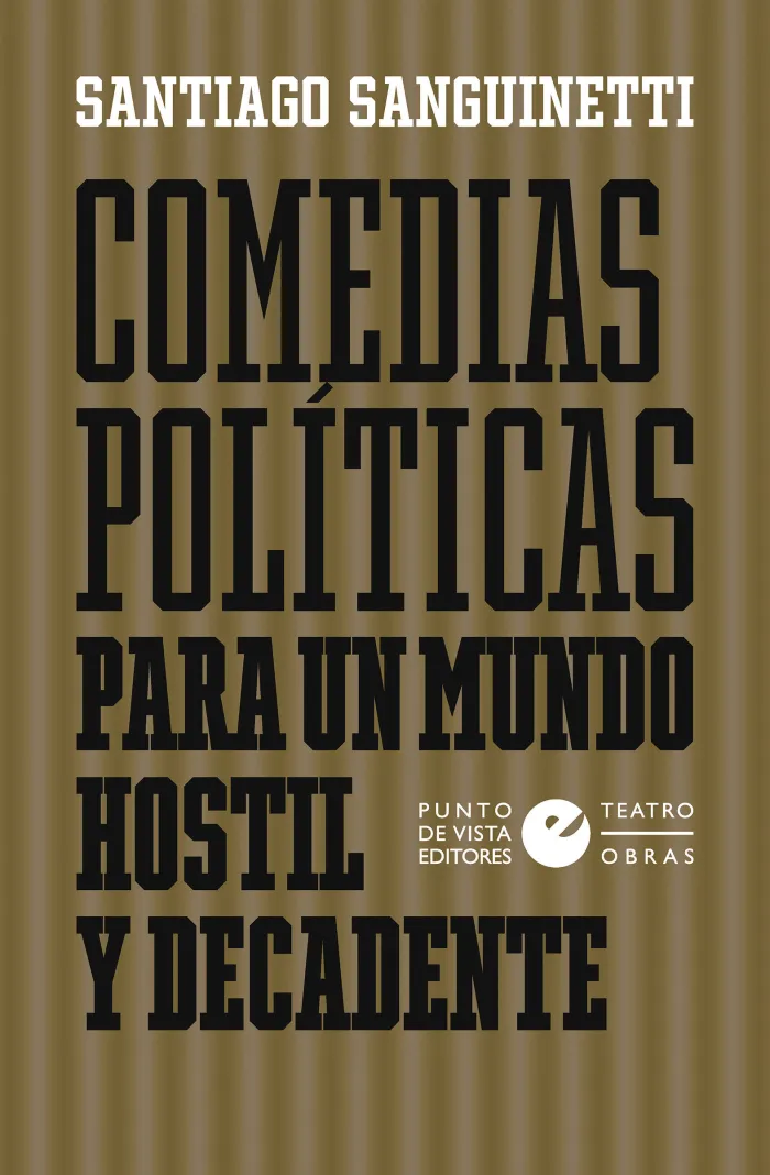 Comedias Políticas para un Mundo Hostil y Decadente