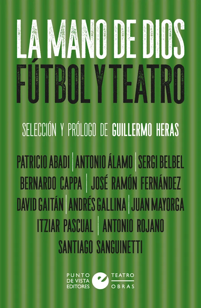 La Mano de Dios. Fútbol y Teatro