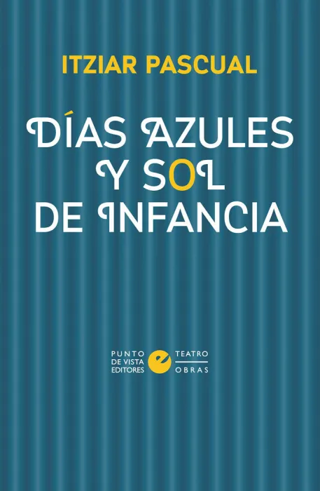 Dias Azules y Sol de Infancia