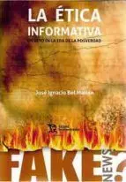 Ética Informatica un Reto en la Era de la Posverdad