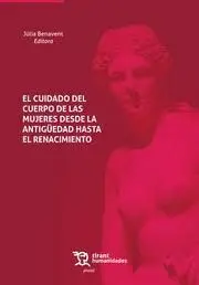 Cuidado del Cuerpo de las Mujeres Desde la Antiguedad Hasta el Renacimiento