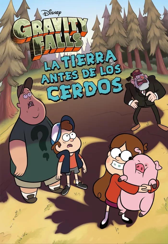La Tierra Antes de los Cerdos. Gravity Falls.