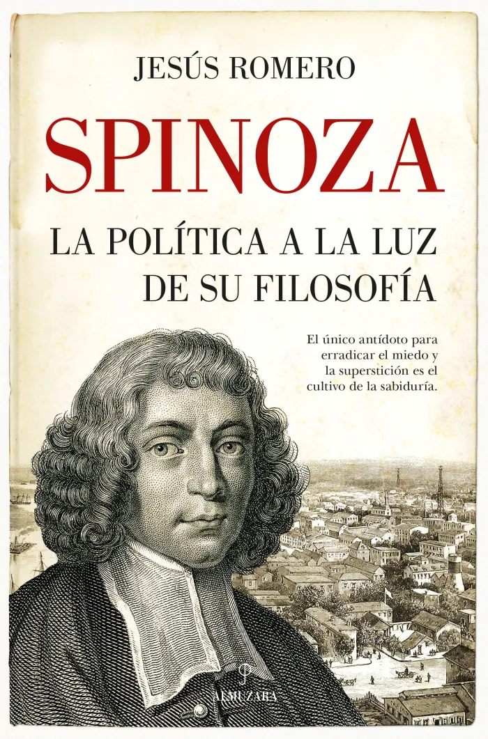 Spinoza. La Política a la Luz de Su Filosofía
