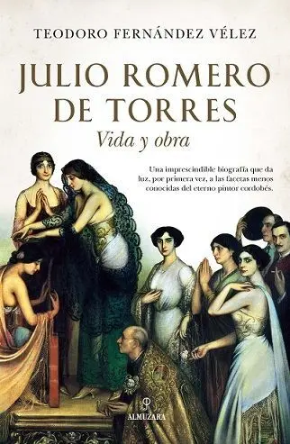 Julio Romero de Torres. Vida y Obra