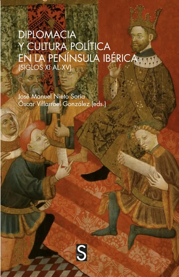 Diplomacia y Cultura Política en la Península Ibérica (Siglos Xi Al Xv)