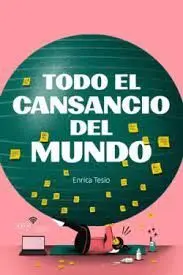 Todo el Cansancio del Mundo