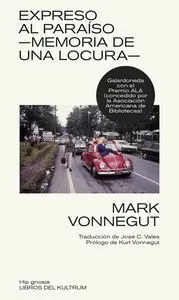 Expreso Al Paraiso. Memoria de una Locura