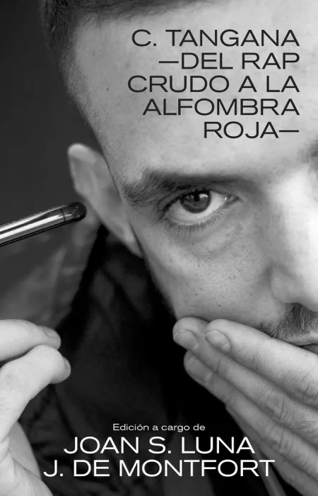 C. Tangana. Del Rap Crudo a la Alfombra Roja
