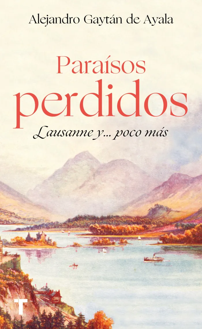 Paraísos Perdidos. Laussane
y Poco Más