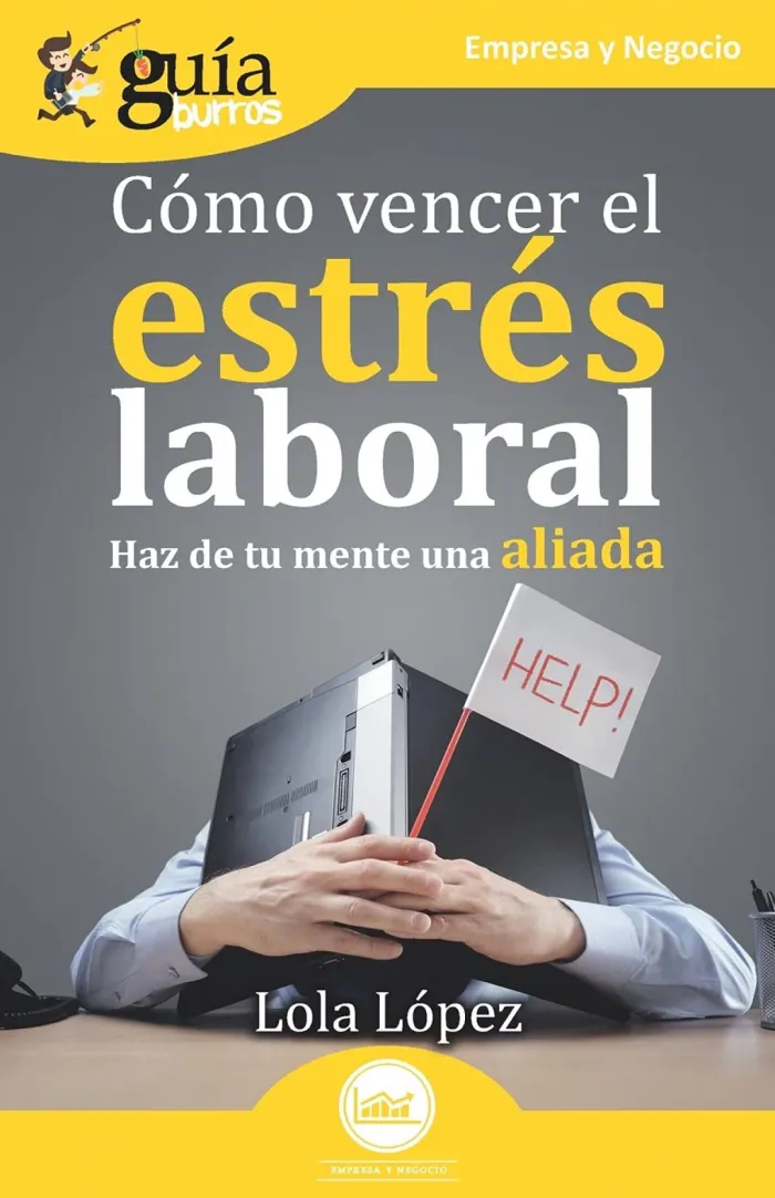 Cómo Vencer el Estrés Laboral