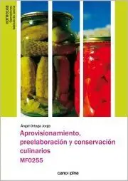 Aprovisionamiento, Preelaboracion y Conservacion Mf0255