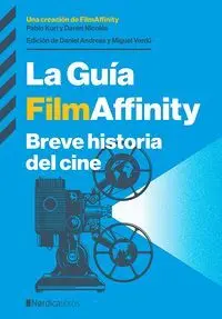 La Guia Filmaffinity. Breve Historia del Cine