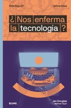 Nos Enferma la Tecnología?